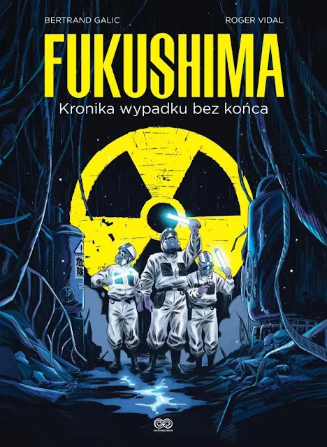 Fukushima. Kronika wypadku bez końca – recenzja komiksu
