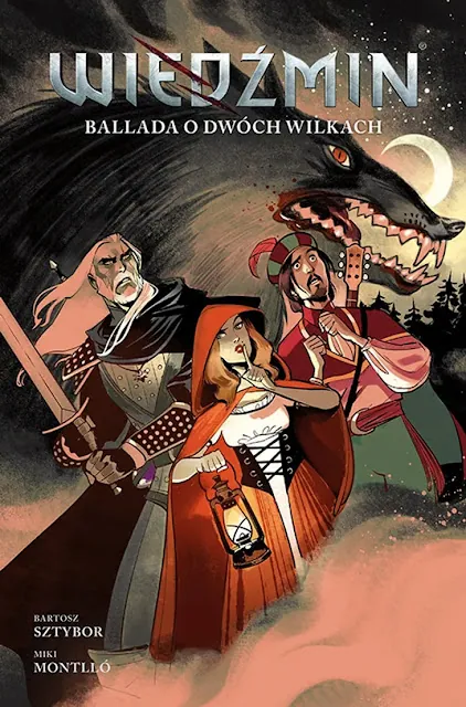 Wiedźmin #7. Ballada o dwóch wilkach. Bartosz Sztybor i Miki Montlló. Recenzja komiksu