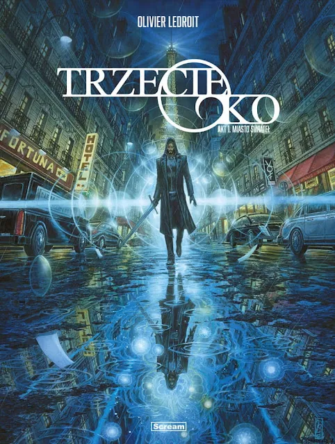 Trzecie oko. Akt 1. Miasto Świateł. Recenzja komiksu
