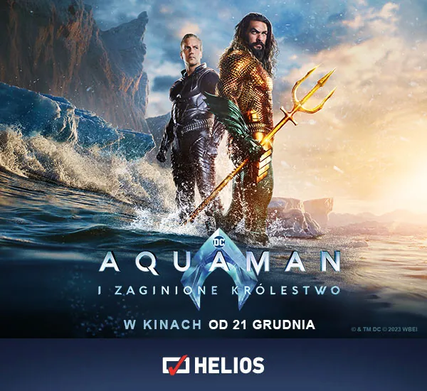 Aquaman i Zaginione Królestwo w kinach Helios